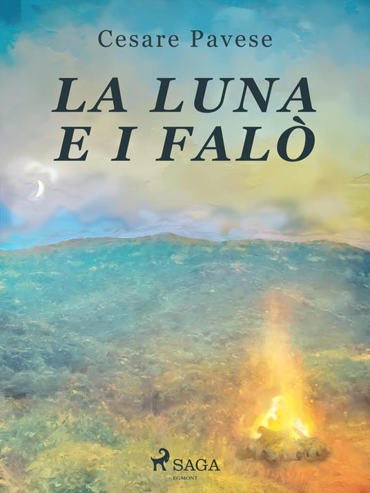 La luna e i falò - Cesare Pavese - ebook