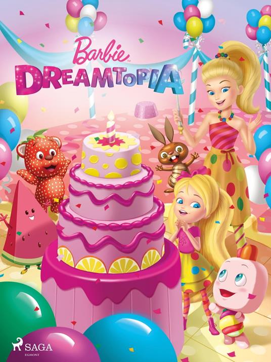 Barbie Dreamtopia - Mattel,Sara Piccinini - ebook