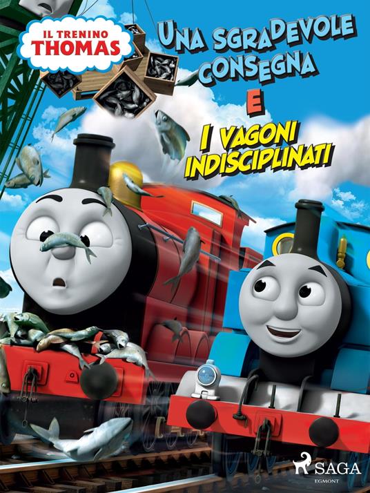 Il trenino Thomas - Una sgradevole consegna e I Vagoni Indisciplinati - Mattel,Raffaele Bolelli Gallevi - ebook