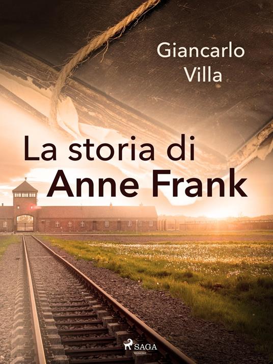 La storia di Anne Frank - Giancarlo Villa - ebook