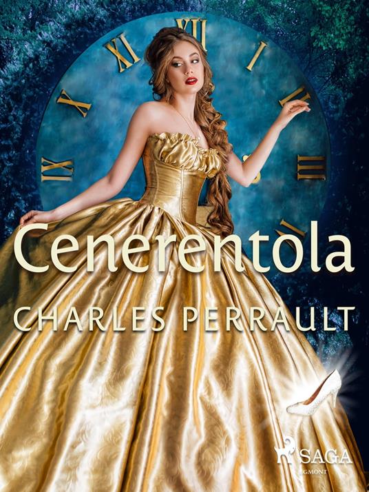 Cenerentola - Charles Perrault,Carlo Collodi - ebook