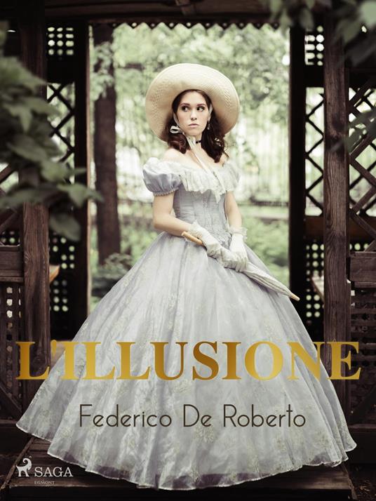 L'illusione - Federico De Roberto - ebook