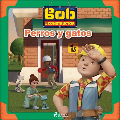 Bob el Constructor - Perros y gatos