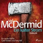 Ein kalter Strom - Ein Fall für Carol Jordan und Tony Hill 3