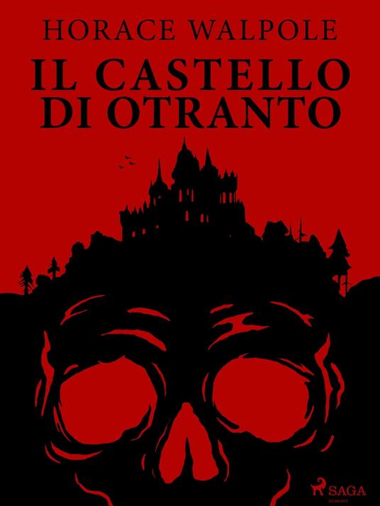 Il castello di Otranto - Horace Walpole,Jean Sivrac - ebook