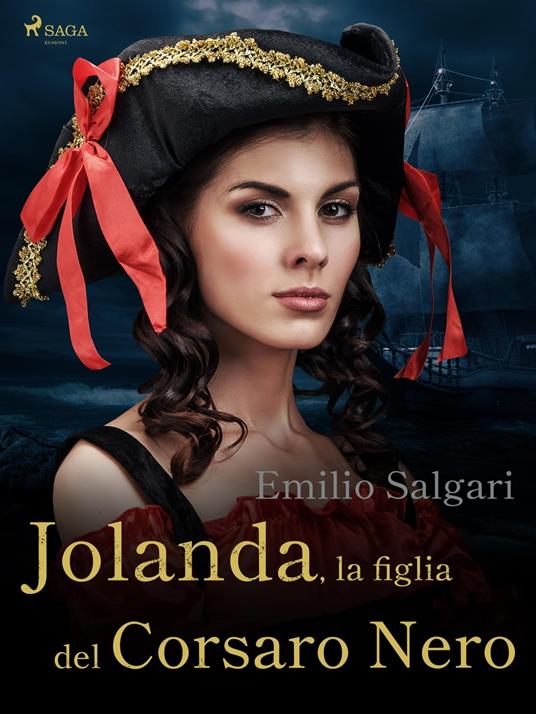 Jolanda, la figlia del Corsaro Nero - Emilio Salgari - ebook