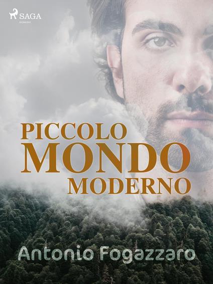 Piccolo mondo moderno - Antonio Fogazzaro - ebook