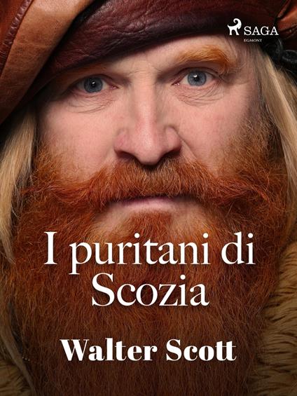 I puritani di Scozia - Walter Scott,Gaetano Barbieri - ebook