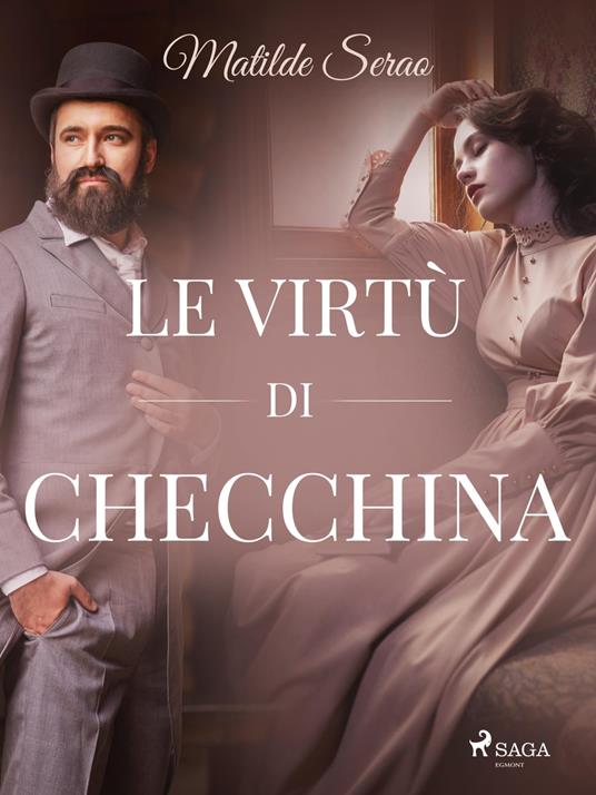 Le virtù di Checchina - Matilde Serao - ebook