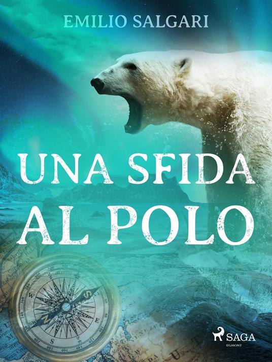 Una sfida al Polo - Emilio Salgari - ebook