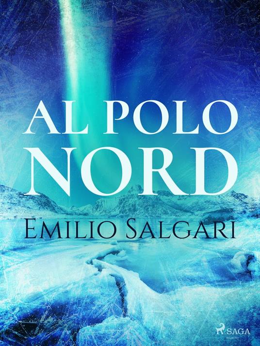 Al Polo Nord - Emilio Salgari - ebook