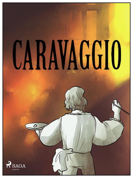Caravaggio - Chiara Rebutto - ebook