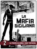 La storia della mafia siciliana seconda parte