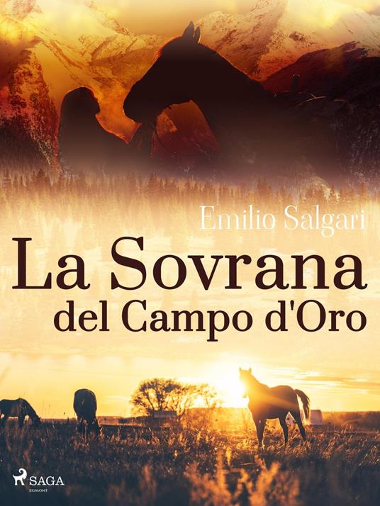 La Sovrana del Campo d'Oro - Emilio Salgari - ebook