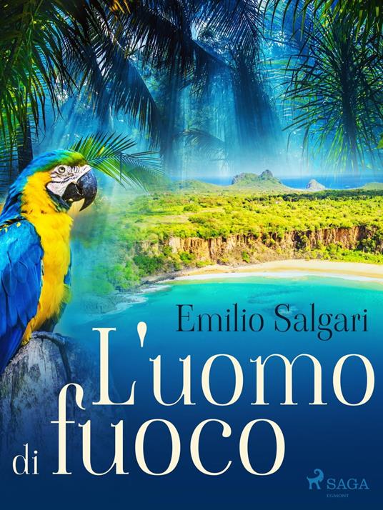 L'uomo di fuoco - Emilio Salgari - ebook