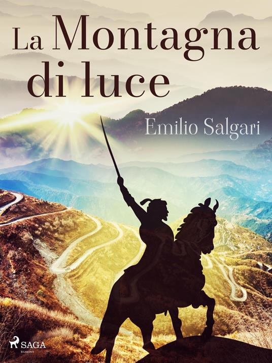 La Montagna di luce - Emilio Salgari - ebook