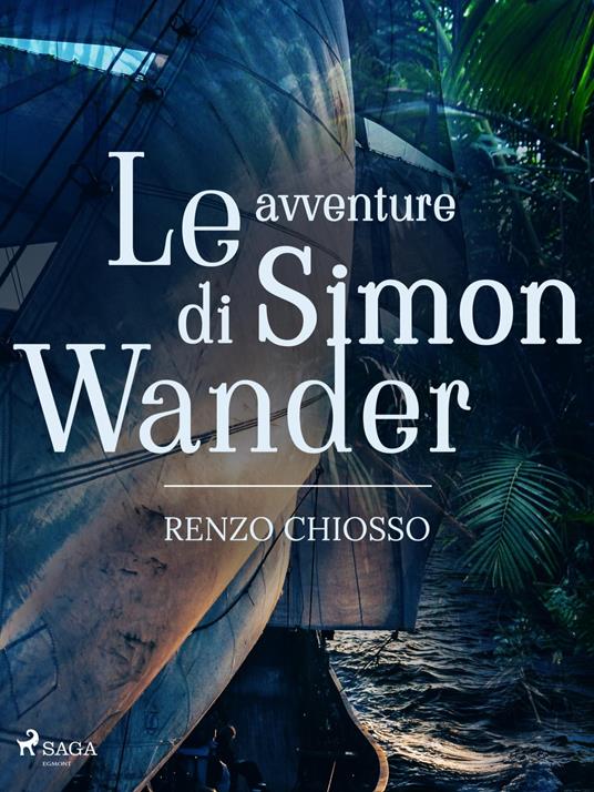 Le avventure di Simon Wander - Renzo Chiosso - ebook