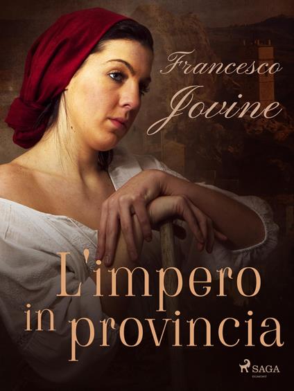 L'impero in provincia - Francesco Jovine - ebook