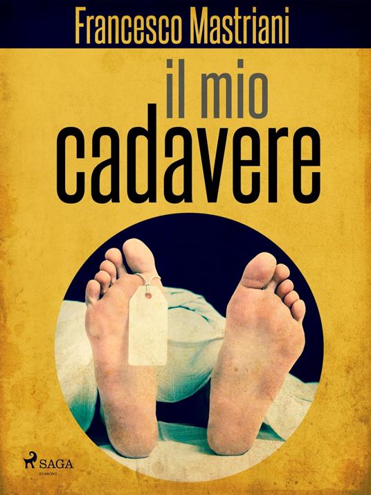 Il mio cadavere - Francesco Mastriani - ebook