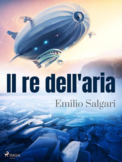 Il re dell'aria - Emilio Salgari - ebook