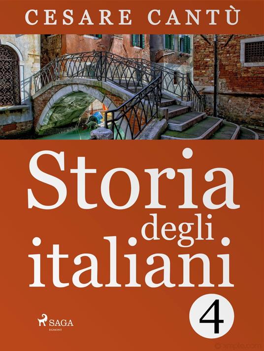 Storia degli italiani 4 - Cesare Cantù - ebook