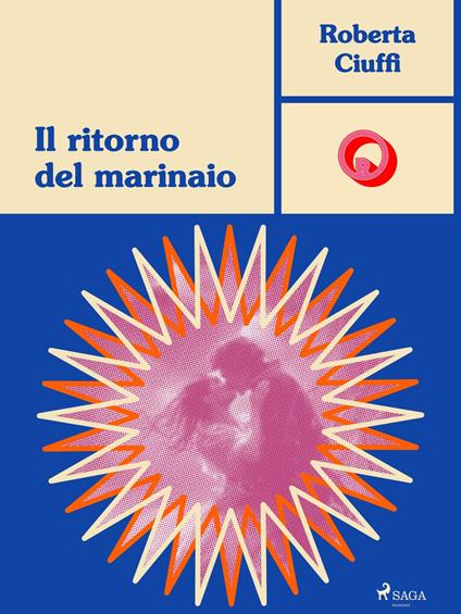 Il ritorno del marinaio - Roberta Ciuffi - ebook