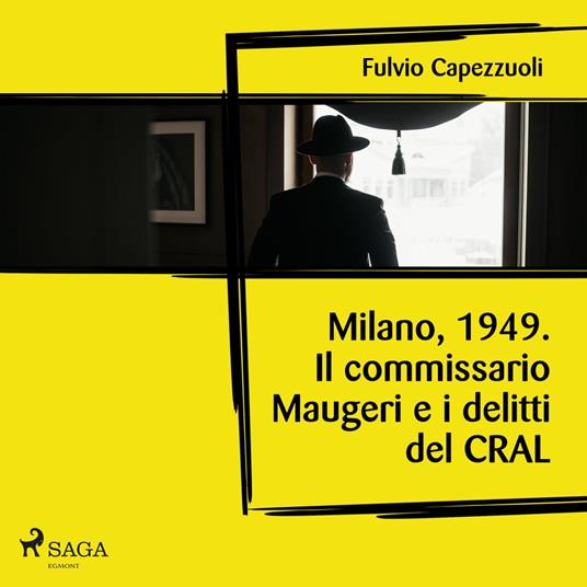 Milano, 1949. Il commissario Maugeri e i delitti del CRAL