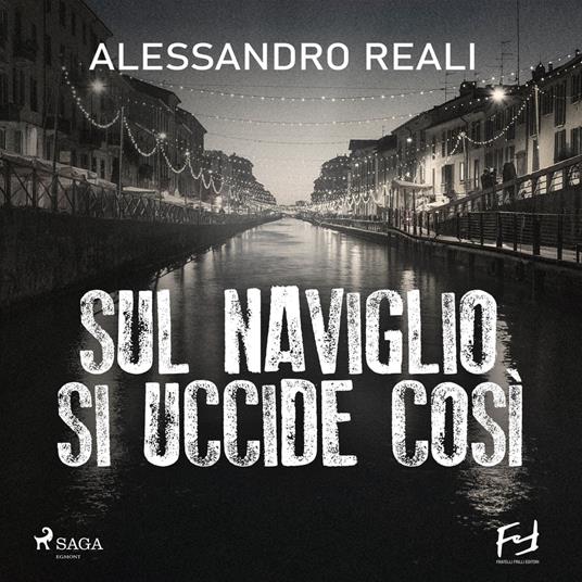 Sul naviglio si uccide cosi`: Milano, 1966. La nuova indagine del commissario Caronte