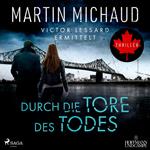 Durch die Tore des Todes: Victor Lessard ermittelt. Band 2