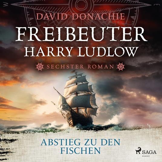 Abstieg zu den Fischen (Freibeuter Harry Ludlow, Band 6)