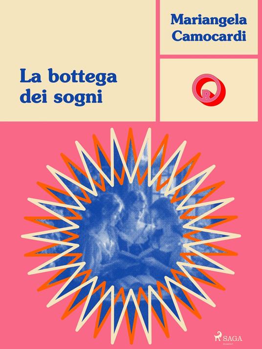 La bottega dei sogni - Mariangela Camocardi - ebook