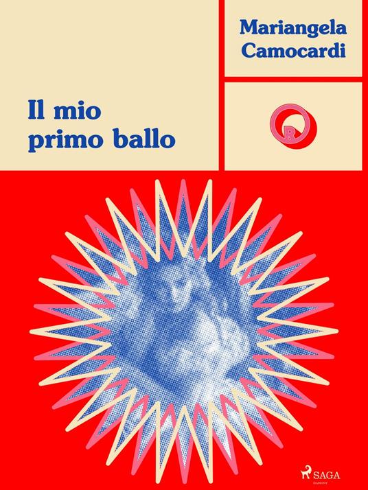 Il mio primo ballo - Mariangela Camocardi - ebook