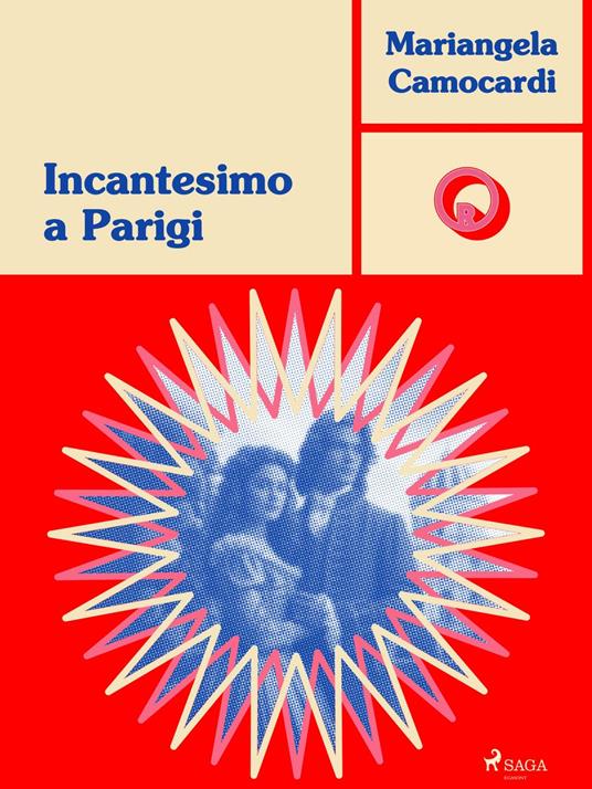 Incantesimo a Parigi - Mariangela Camocardi - ebook