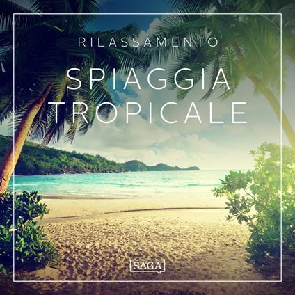 Rilassamento - Spiaggia tropicale