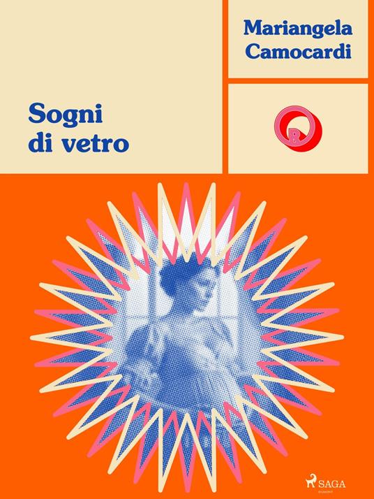 Sogni di vetro - Mariangela Camocardi - ebook