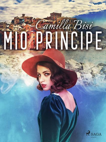 Il mio principe - Camilla Bisi - ebook