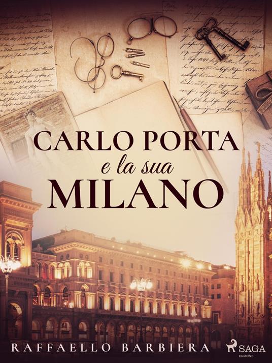 Carlo Porta e la sua Milano - Raffaello Barbiera - ebook