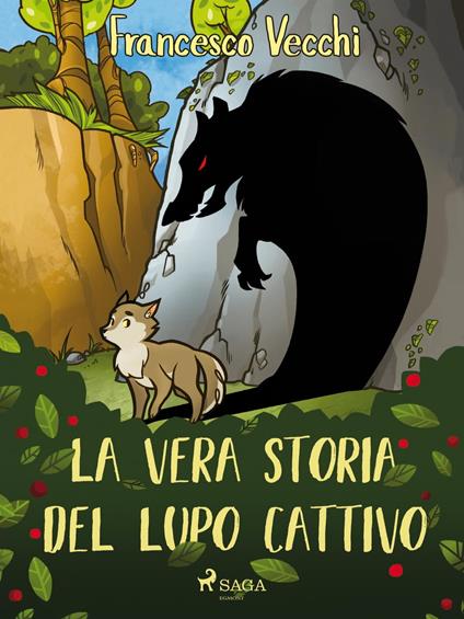 La vera storia del lupo cattivo - Francesco Vecchi - ebook