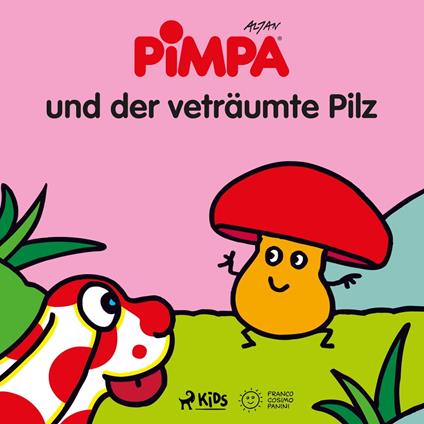 Pimpa und der veträumte Pilz