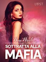 Sottratta alla mafia - racconto erotico