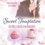 Sweet Temptation - Ein Milliardär zum Anbeißen