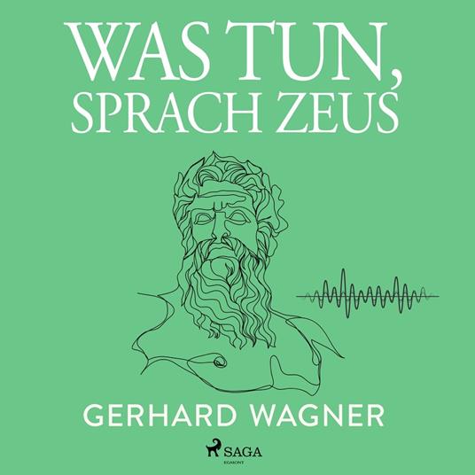 Was tun, sprach Zeus