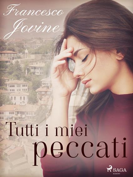 Tutti i miei peccati - Francesco Jovine - ebook