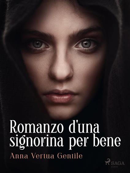 Romanzo d'una signorina per bene - Anna Vertua Gentile - ebook