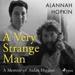 A Very Strange Man: a Memoir of Aidan Higgins