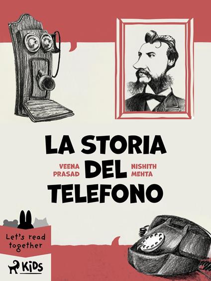 La storia del telefono - Nishith Mehta,Veena Prasad - ebook