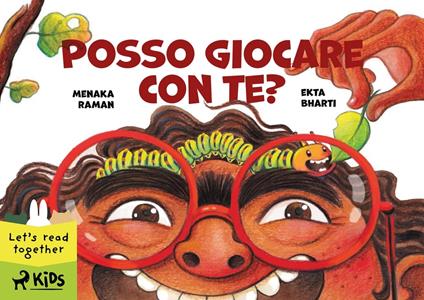 Posso giocare con te? - Ekta Bharti,Menaka Raman,Saga Egmont - ebook