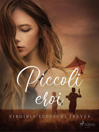 Piccoli eroi - Virginia Tedeschi-Treves - ebook