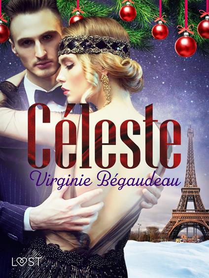 Céleste - un racconto erotico di Natale - Virginie Bégaudeau,Margaret Petrarca - ebook