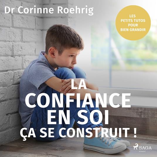 La Confiance en soi, c¸a se construit !